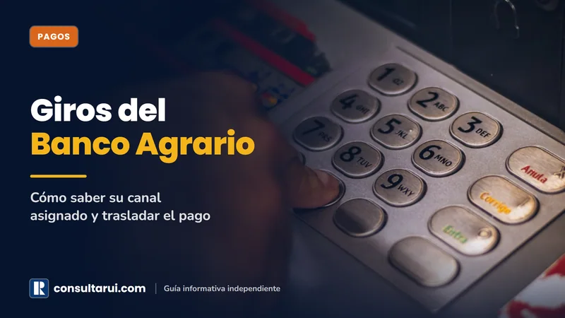 Banco Agrario Giros 2026: Cómo Saber su Canal Asignado y Trasladar el Pago
