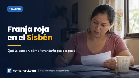 Franja Roja en el Sisbén 2026: Qué la Causa y Cómo Levantarla Paso a Paso