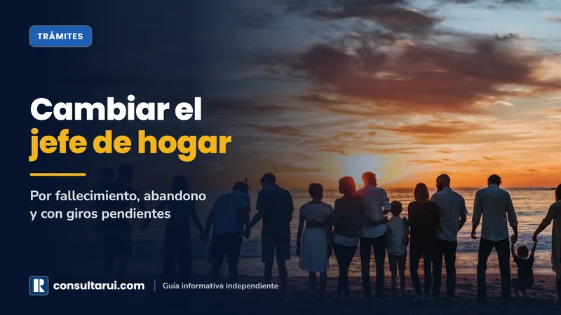 Cambiar el Jefe de Hogar en el Sisbén: Muerte, Abandono y Giros Pendientes